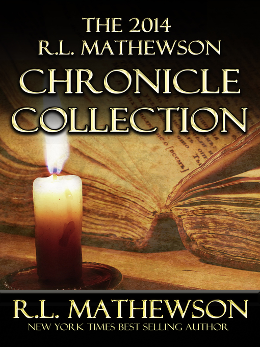 Title details for The 2014 R.L. Mathewson Chronicle Collection by R.L. Mathewson - Available